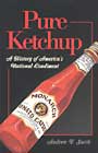 Pure Ketchup: A History